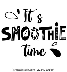 Vector hand drawn lettering It's smoothie time. Black and white quote inscription.