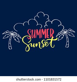 Vector hand drawn lettering - Summer sunset. Isolated calligraphy for travel agency, summer party. Great design for postcard, t-shirt or poster