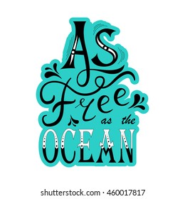 Vector hand drawn lettering. Summer typographic inspirational quote