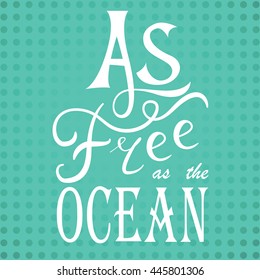 Vector hand drawn lettering. Take me to the ocean. Summer typographic inspirational quote