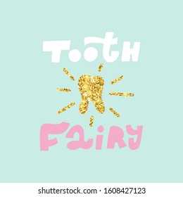 Vector Hand drawn lettering TOOTH FAIRY. Custom kids dentistry quote template.Typography for your designs:t-shirts,bags,posters,invitation, merchandise.