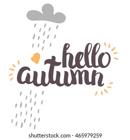 Vector Hand Drawn Lettering. The Trend Calligraphy for banners, labels, signs, prints, posters, web and phone case. Hello autumn