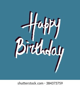 vector hand drawn letters, happy birthday card. Blue background and white lettering