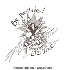 Vector hand drawn man breaking out of the ordinary. Vector hand drawn man breaking out of the ordinary. Inscriptions Be Positive and Be Free