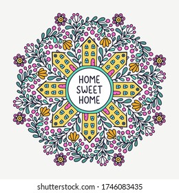 Vector hand drawn mandala with houses and flowers. Doodle illustration. Home sweet home. Abstract floral art. Outline. Isolated on white background. 