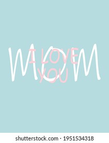 Vector hand drawn mother's day poster. Happy Mother's Day. Hand-drawn inscription. Poster in pastel colors. Gift for mom. Poster on the wall. Printed products. Production to the printing house. Poster