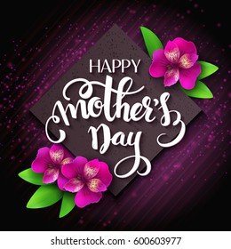 vector hand drawn mothers day lettering with blooming alstroemeria flowers and quote - happy mother's day. Can be used as mothers day card or poster.