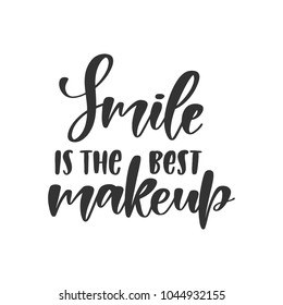 Vector hand drawn motivational and inspirational quote - Smile is the best makeup. Calligraphic poster