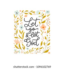 Vector hand drawn motivational and inspirational quote - Let go and let God. Religions lettering perfect  for apparel, banners, flyers, greeting cards