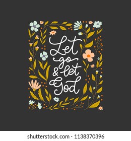 Vector hand drawn motivational and inspirational quote - Let go and let God. Religions lettering perfect  for apparel, banners, flyers, greeting cards