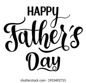 Vector hand drawn motivational and inspirational quote - Happy Father's day. Calligraphic poster. Father's Day design