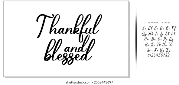 Vector hand drawn motivational and inspirational quote - Thankful and blessed. Thanksgiving Day calligraphic poster. Great print for invitation, greeting card, holiday poster