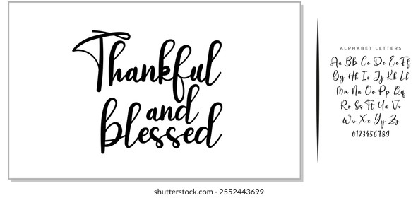 Vector hand drawn motivational and inspirational quote - Thankful and blessed. Thanksgiving Day calligraphic poster. Great print for invitation, greeting card, holiday poster