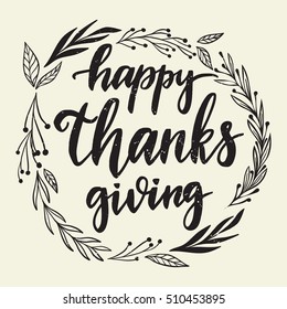 Vector hand drawn motivational and inspirational quote - Happy Thanksgiving. Thanksgiving Day calligraphic poster. Great print for invitation, greeting card, holiday poster