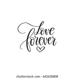 Vector hand drawn motivational and inspirational quote - Love forever. Calligraphic poster