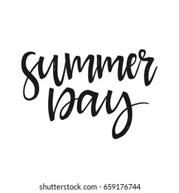 Vector hand drawn motivational and inspirational quote - Summer day. Calligraphic poster