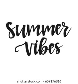 Vector hand drawn motivational and inspirational quote - Summer vibes. Calligraphic poster
