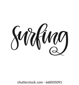 Vector hand drawn motivational and inspirational quote - Surfing. Calligraphic poster