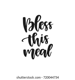 Vector hand drawn motivational and inspirational quote - Bless this meal. Thanksgiving Day calligraphic poster. Great print for invitation, greeting card, holiday poster