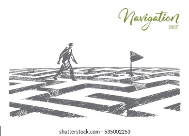 Vector hand drawn navigation concept sketch. Man walking alone above maze towards navigation flag. Lettering Navigation concept