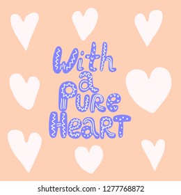 Vector hand drawn phrase. Isolated Valentines Day hand drawn lettering illustration. Heart Holiday sketch design valentine card. 