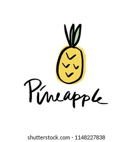 Vector hand drawn pineapple sketch, lettering. Logo, label, emblem. Stylish inscription for poster, postcard, t-shirt. 