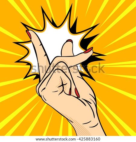 Vector hand drawn pop art illustration of hand. Hand gesture, a snap of the fingers. Retro style. Hand drawn sign. Illustration for print, web.