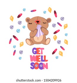 Vector hand drawn postcard “Get Well Soon” with cute cartoon style sick bear with red nose and napkin. With pills and capsules around him. Isolated on white.
