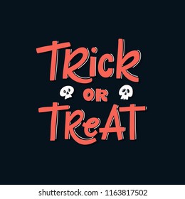 Vector hand drawn poster with hand-lettering and skulls isolated on dark. Trick or Treat greeting card. Perfect design element for poster or banner.
