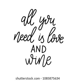 Vector hand drawn quote about wine. Hand drawn lettering quote about alcohol. Inspirational quote about wine. Black calligraphy isolated on white background. Typography vector poster.