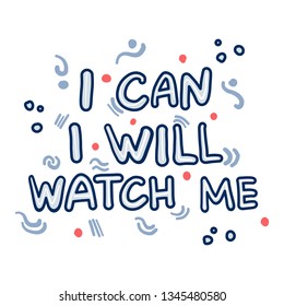 Vector hand drawn quote. I can, I will, watch me doodle  lettering sign. Cartoon Words with doodles, dots, pink waves paper art.