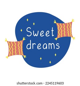 Vector hand drawn quote. Sweet dreams.