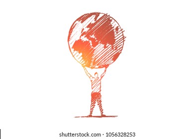 Vector hand drawn Save Earth concept sketch. Man standing and holding globe on raised hands. Lettering Save Earth