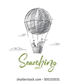 Vector hand drawn searching concept sketch. Business man and woman flying on air ballon and looking through spyglass. Lettering Searching concept