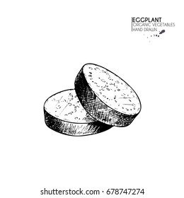 Vector hand drawn set of farm vegetables. Isolated sliced eggplant. Engraved art. Organic sketched vegetarian objects. Use for restaurant, menu, grocery, market, store, party, meal