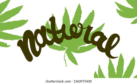 vector hand drawn simplified banner with cannabis leaves' silhouettes augmented with Natural inscription.