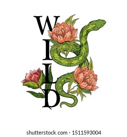 Vector hand drawn slogan with snake, peons, leaves and branches. Lettering on the white background with illustration in engraving vintage style. For prints, logos, postcards, banners, tattoos.