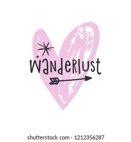 Vector hand drawn style font, cute lettering postcard, poster and sticker. Wanderlust text. Vector illustration, label, universal print