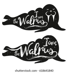 Vector hand drawn style typographic poster set with walrus. Inspirational and motivational hipster illustration with lettering quote