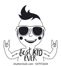 Vector hand drawn style typography poster with inspirational quote - Best Kid Ever. Illustration with little boy in sunglasses, text, arrows. Greeting card design, hipster print art or home decoration