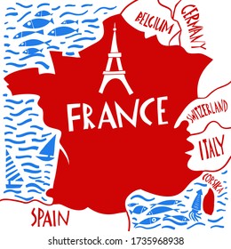 Vector hand drawn stylized map of France. Travel illustration with water and neighboring countries. Geography illustration