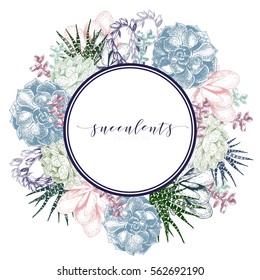 Vector hand drawn succulent wreath. Colorful engraved vintage style art. Round border composition. Botanical illustration. Use for wedding invitation, holiday greeting card, business promotion.