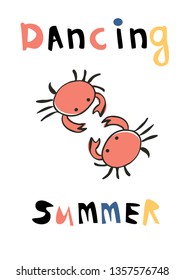 Vector hand drawn Summer Card with lettering Dancing Summer with creative doodle elements as couple dancing crab. Can be use for greeting, posters, cards and etc.