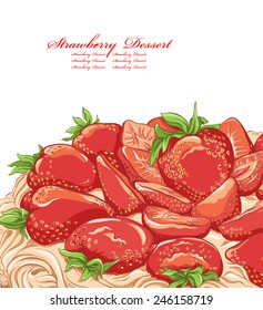 Vector hand drawn sweet dessert. Cake with Strawberries and Cream. Food background 