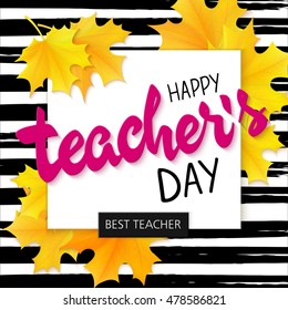 vector hand drawn teachers day lettering greetings text - happy teachers day - with leaves on watercolor striped background.