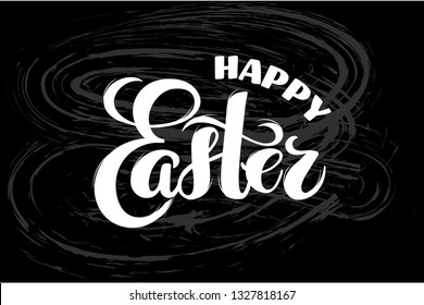 Vector hand drawn text Happy Easter on chalkboard for greeting card, holiday poster, banner, invitation, Easter sales or promo, spring event. Holiday Pascha, Resurrection Sunday, brush lettering
