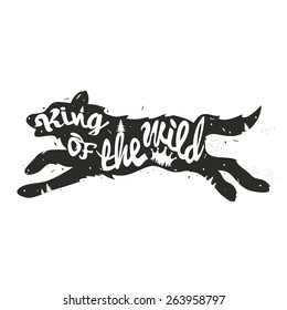 Vector hand drawn typography poster. Running wolf silhouette. King of the wild. Inspirational illustration