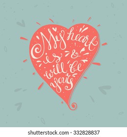 Vector hand drawn typography poster with heart.  Quote for valentines day card, birthday card, mothers day card, poster, sticker. 