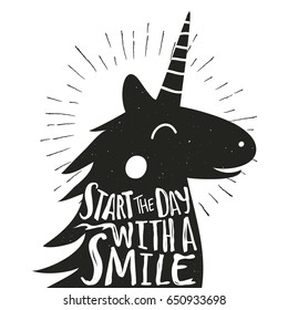 Vector hand drawn typography poster with smiley Unicorn. Start the day with a smile. Inspirational and motivational vintage illustration with lettering quote. Funny print design