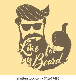 Vector hand drawn typography poster with bearded man's head. Like for my beard . Inspirational and motivational illustration.Hipster hair and beards.